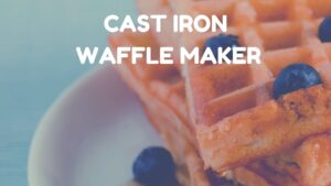 Cast Iron Waffle Maker | USA 2021